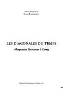 Cover of: Les diagonales du temps: Marguerite Yourcenar à Cerisy