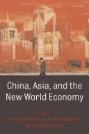 Cover of: China, Asia, and the new world economy