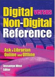 Cover of: Digital Versus Non-Digital Reference: Ask a Librarian Online and Offline