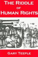 Cover of: The riddle of human rights by Gary Teeple
