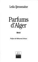 Cover of: Parfums d'Alger by Leila Bensmaïne