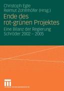 Cover of: Ende des rot-grünen Projektes: eine Bilanz der Regierung Schröder 2002-2005