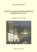 Cover of: Wörter, Sachen, Bilder, Eindrücke: Sardinien, 1925-1927