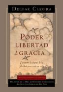 Cover of: Poder, libertad y gracia by Deepak Chopra, Deepak Chopra