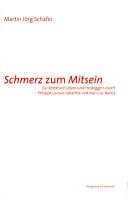 Cover of: Schmerz zum Mitsein by Martin Jörg Schäfer