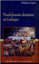 Cover of: Paradiplomatie identitaire en Catalogne