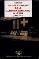 Cover of: Jocs Florals de la llengua catalana a l'exili, 1941-1977