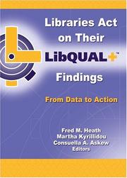Libraries act on their LibQUAL+ findings by Martha Kyrillidou