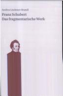 Cover of: Franz Schubert by Andrea Lindmayr-Brandl