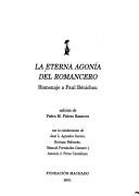 Cover of: La eterna agonía del romancero: homenaje a Paul Bénichou