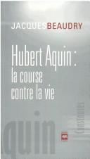 Hubert Aquin by Jacques Beaudry