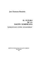 Cover of: El futuro de la nación dominicana: quisqueyanos entre dos banderas