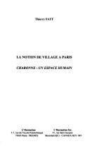 Cover of: notion de village à Paris: Charonne : un espace humain