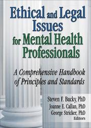 Cover of: Ethical And Legal Issues For Mental Health Professionals: A Comprehensive Handbook of Principles and Standards