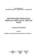 Cover of: Dictionnaire thématique français-tibétain du tibétain parlé: langue standard.