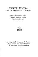 Economía Política del Plan Puebla Panamá by Foro de Economía Política del Plan Puebla Panamá (2001 Universidad Nacional Autónoma de México)