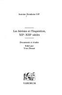 Cover of: Les hérésies et l'Inquisition, XIIe-XIIIe siècles: documents et études