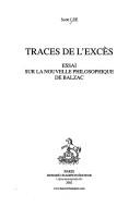 Cover of: Traces de l'excès: Essai sur la nouvelle philosophique de Balzac