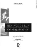 Cover of: Meninos de rua: a infância excluída no Brasil
