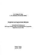 Cover of: Analytical and approximate methods: international conference at the Kygyz-Russian-Slavic University Bishkek, Kyrgyzstan, September 23-24, 2002