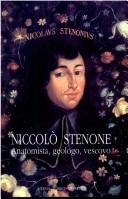 Cover of: Niccolò Stenone (1638-1686): anatomista, geologo, vescovo : atti del seminario organizzato da Universitetsbiblioteket i Tromsø e l'Accademia di Danimarca, lunedì 23 ottobre 2000