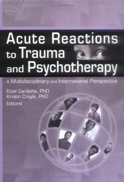 Cover of: Acute Reactions To Trauma And Psychotherapy: A Multidisciplinary And International Perspective (Journal of Trauma & Dissociation) (Journal of Trauma & Dissociation)