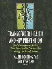 Cover of: Transgender health and HIV prevention: needs assessment studies from transgender communities across the United States