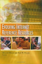 Evolving Internet reference resources by William Miller, Rita M. Pellen