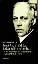 Ernst Rabel und das Kaiser-Wilhelm-Institut für ausländisches und internationales Privatrecht 1926-1945 by Rolf-Ulrich Kunze