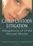 Cover of: Child Custody Litigation: Allegations of Child Sexual Abuse