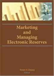 Cover of: Marketing And Managing Electronic Reserves