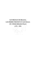 Savorgnan de Brazza, les frères Tréchot et les Ngala du Congo-Brazzaville (1878-1960) by Abraham Constant Ndinga-Mbo