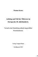 Aufstieg und Fall der Mätresse im Europa des 18. Jahrhunderts by Thomas Kuster