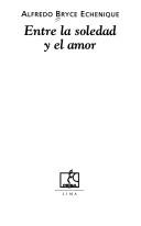 Cover of: Entre la soledad y el amor