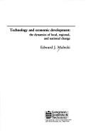 Cover of: Technology and economic development by Edward J. Malecki