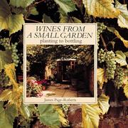 Cover of: Wines from a Small Garden: From Planting to Bottling