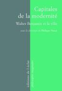 Cover of: Capitales de la modernité: Walter Benjamin et la ville