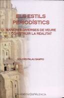 Cover of: Els estils periodístics: maneres diverses de veure i construir la realitat