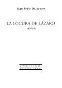 Cover of: La locura de Lázaro: novela