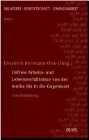 Cover of: Unfreie Arbeits- und Lebensverh altnisse von der Antike bis in die Gegenwart: eine Einf uhrung