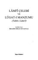 Cover of: Lâmi'ı̂ Çelebi ve Lügat-ı manzumu (Tuhfe-i Lâmi'ı̂) by Lâmiı̂ Çelebi