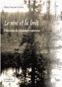 Le rêve et la forêt by Marie-Françoise Guédon