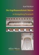 Cover of: Orgelbauwerkstatt B utow in K onigsberg, Neumark: ein Beitrag zur Geschichte des m arkischen Landorgelbaus