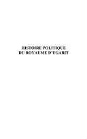 Histoire politique du royaume d'Ugarit by Jacques Freu