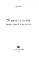 Cover of: Gli scrittori e la storia: il romanzo italiano da Verga a Primo Levi