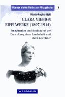 Clara Viebigs Eifelwerke by Maria-Regina Neft