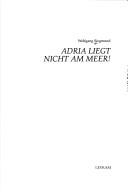 Cover of: Adria liegt nicht am Meer!