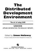 Cover of: The Distributed Development Environment by Simon Holloway