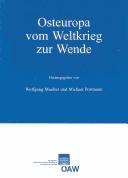 Cover of: Osteuropa vom Weltkrieg zur Wende by herausgegeben von Wolfgang Mueller und Michael Portmann.