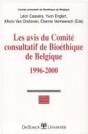 Les avis du Comité consultatif de bioéthique de Belgique, 1996-2000 by Léon Cassiers